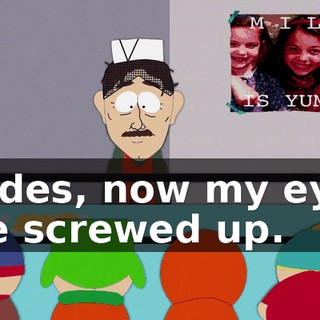 Dudes, now my eyes are screwed up.