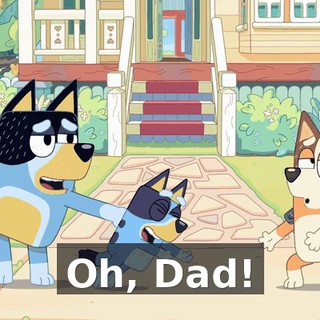 Oh, Dad!
