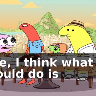 Like, I think what we should do is