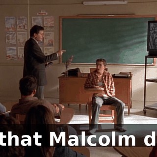 is that Malcolm did.