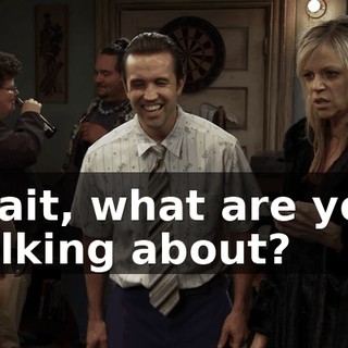 Wait, what are you talking about?