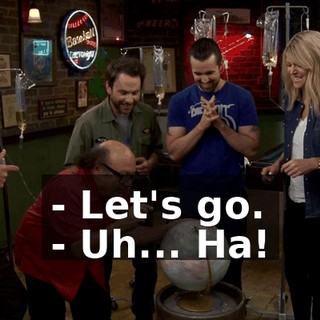 - Let's go. - Uh... Ha!