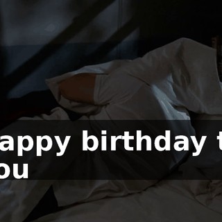 ♪ Happy birthday to you ♪