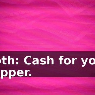 both: Cash for your copper.