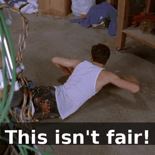This isn't fair!
