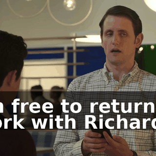 I'm free to return to work with Richard.