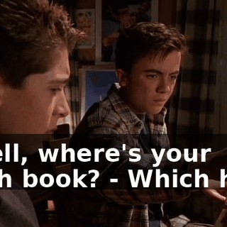 - Well, where's your math book? - Which half?