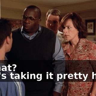 - What? - He's taking it pretty hard.