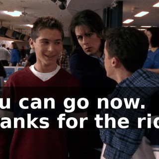 You can go now. Thanks for the ride.