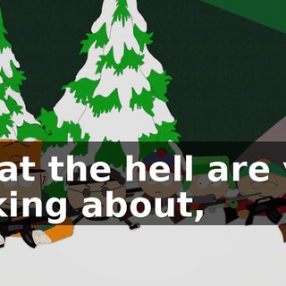 What the hell are you talking about,