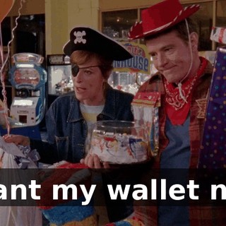 I want my wallet now.