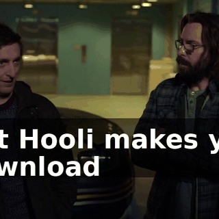 But Hooli makes you download