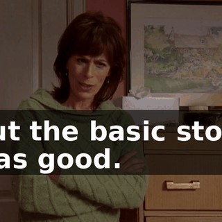 but the basic story was good.