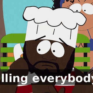 Killing everybody?