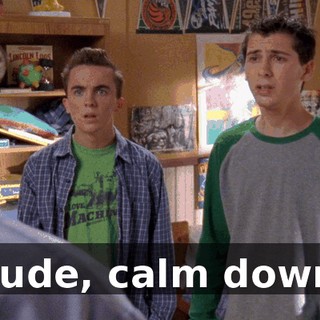 Dude, calm down.