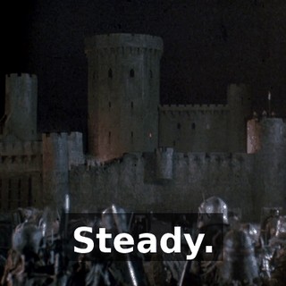 Steady.