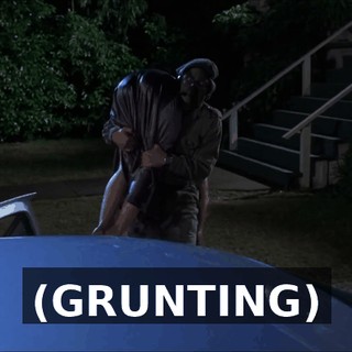 (GRUNTING)