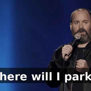 Where will I park?"