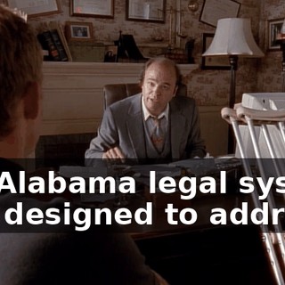 the Alabama legal system was designed to address.