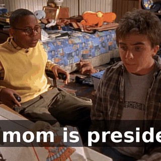 My mom is president.