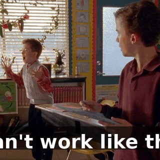 I can't work like this!