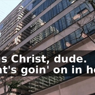 Jesus Christ, dude. What's goin' on in here?