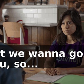 but we wanna go to you, so...