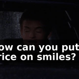 How can you put a price on smiles?