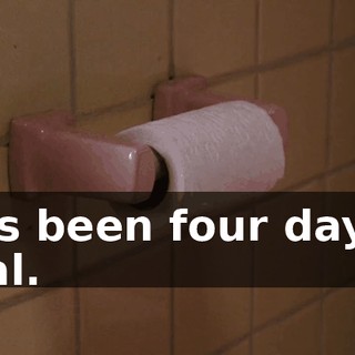 It's been four days, Hal.