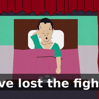 I've lost the fight.