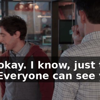 I'm okay. I know, just take it-- Everyone can see you.
