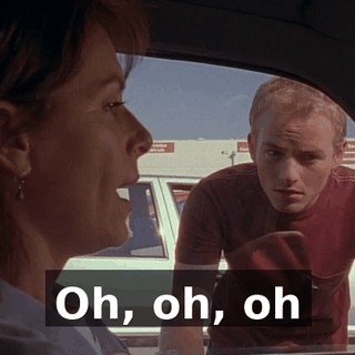 ♪ Oh, oh, oh ♪