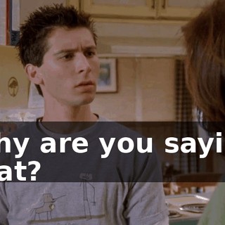 Why are you saying that?