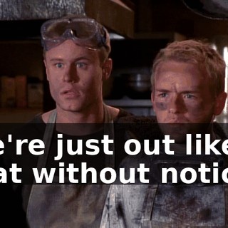 We're just out like that without notice?