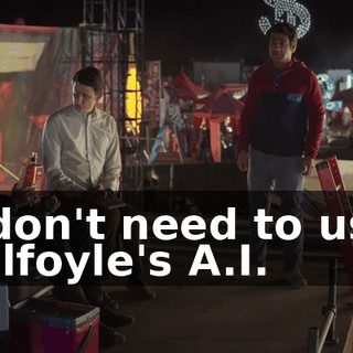 I don't need to use Gilfoyle's A.I.