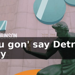 ♪ You gon' say Detroit City ♪
