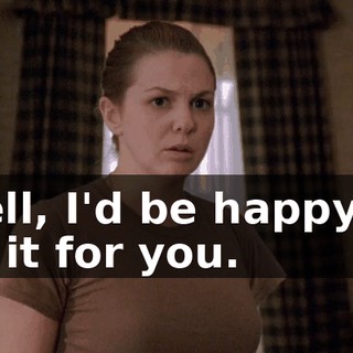 Well, I'd be happy to do it for you.
