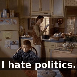I hate politics.
