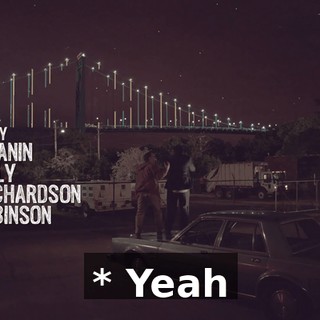 * Yeah