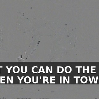 ♪ BUT YOU CAN DO THE JOB WHEN YOU'RE IN TOWN ♪