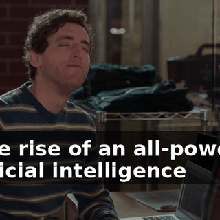 If the rise of an all-powerful artificial intelligence