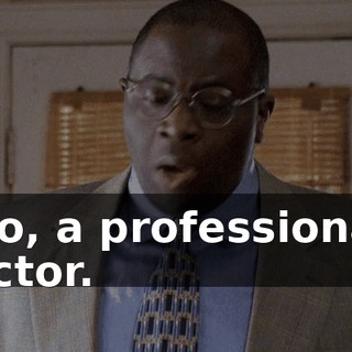 No, a professional actor.