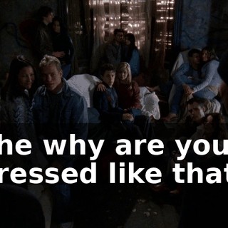The why are you dressed like that?