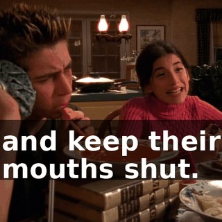 and keep their mouths shut.