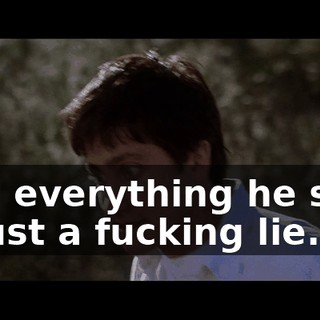 And everything he says is just a fucking lie.