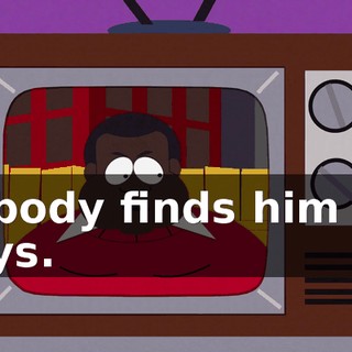 nobody finds him for days.