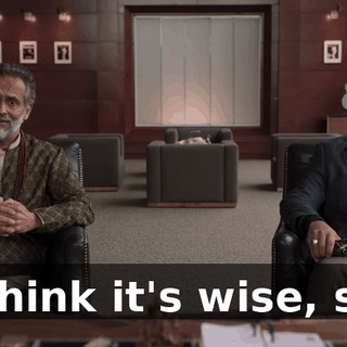 I think it's wise, sir.