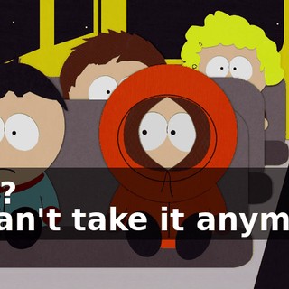 Huh? - I can't take it anymore.
