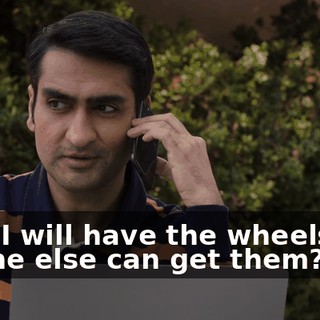 then I will have the wheels and no one else can get them?