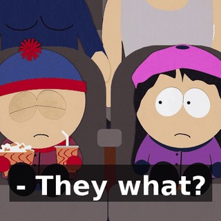 - They what?